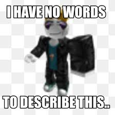 Meme Creator Funny I Have No Words To Describe This Meme Generator At Memecreator Org Select from premium funny cartoon of the highest quality. meme creator funny i have no words to