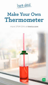 Make Your Own Thermometer Out Of A Recycled Bottle And Learn About Chemistry Chemistry Experiments For Kids Science Projects For Kids Science Experiments Kids