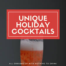 Unique Holiday Cocktails All Dressed Up To get more templates about posters,flyers,brochures,card,mockup,logo,video,sound,ppt,word,please visit pikbest.com. all dressed up with nothing to drink