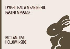 1.3 funny easter wishes 2021. 15 Funny Easter Cards That Will Make Anyone Smile