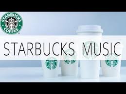 Starbucks Cafe Music Jazz Music For Coffee Shop Relax Music For Wake Up Work And Study Youtube Relaxing Music Jazz Music Lounge Music