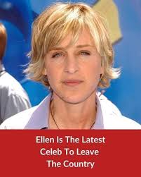 Ellen Is The Latest Celeb To Leave The Country:......... Detail are in 1st  Comment 👇👇👇👇👇👇