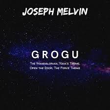 Grogu The Mandalorian Yoda S Theme Open The Door The Force Theme Single By Joseph Melvin Spotify