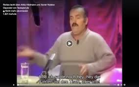 Find gifs with the latest and newest hashtags! Risitas Lacht Uber Attila Hildmann Und Xavier Naidoo Testspiel De