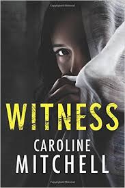 A Disturbing Dark Psychological Thriller Witness By Caroline Mitchel Bookreview Amreading Female Blogger Psychological Thrillers Free Books To Read Books