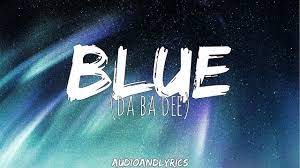 Eiffel 65 Blue Da Ba Dee Lyrics Youtube Blue (da ba dee) is a song by italian music group eiffel 65. eiffel 65 blue da ba dee lyrics