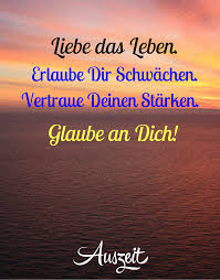 Spruchesammlung Selbstvertrauen Auszeit Bio Auszeitbio Spruche Vertrauen Selbstvertrauen Wunsche Furs Leben Gute Wunsche Spruche Spruche Zitate Leben