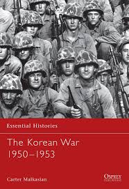 Updated by robert longley the korean war was fought between 1950 and 1953 between north korea,. The Korean War Essential Histories Malkasian Carter 9781841762821 Amazon Com Books