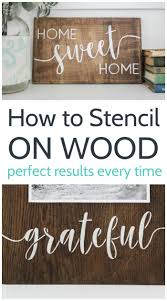 How To Stencil On Wood With Beautiful Results Every Time Stencil Wood Stencil Letters On Wood Stencils For Wood Signs