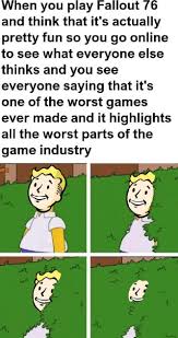 I Feel Like I M In The Wrong And I Don T Like It Fallout 76 Know Your Meme