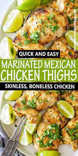 Marinated Mexican Chicken Thighs Recipe Delicious Healthy Recipes Chicken Thights Recipes Chicken Thigh Recipes