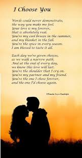 I Choose You Love Poems Love Quotes For Her Love Qutoes