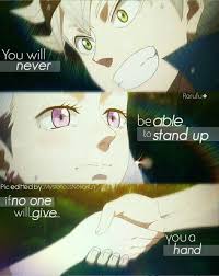 And You Will Not Be Able To Stand Up If You Don T Give Your Hand To Them Asta X Noe Black Clover Anime Quote Black Clover Anime Clover Quote Inspirational quotes about life and family (youtu.be). black clover anime clover quote