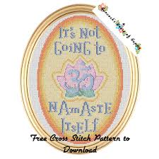 Check spelling or type a new query. Hancock S House Of Happy Motivation Monday It S Not Going To Namaste Itself Free Yoga Meditation Cross Stitch Pattern