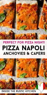 Pizza Napoli Anchovies Capers Anchovy Pizza Recipe Pizza Recipes Easy Italian Recipes Authentic