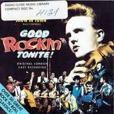 Bill Kenwright Presents "Good Rockin' Tonite!" Original London Cast