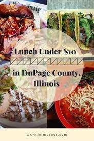 Lunch Near Me Under 10 In Dupage County Illinois Travel Food Foodie Travel Food Guide