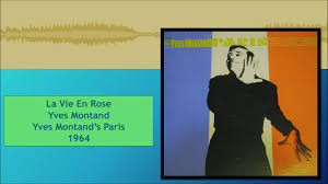 La Vie En Rose Yves Montand Youtube la vie en rose yves montand