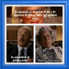 Madea Funny Quotes And Sayings Quotesgram