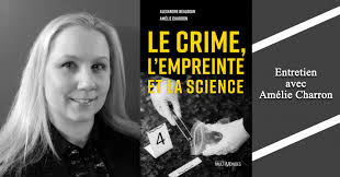 Le crime, l'empreinte et la science : les dessous de la police scientifique  — Revue Les libraires