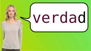 How To Say True In Spanish Youtube