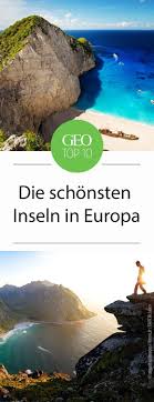 Top Ten Die Zehn Schonsten Inseln In Europa Schone Inseln Reiseziele Schone Urlaubsorte