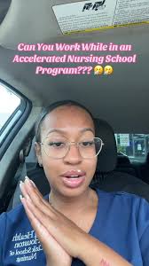 Can You Work While in Accelerated Nursing Program