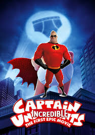 It is hard to describe epic movies in few words. Captain Incredible The First Epic Movie The Parody Wiki Fandom