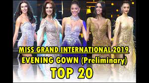 (redirected from miss grand international 2020). Miss Grand International 2019 Evening Gown Preliminary Top 20 Youtube