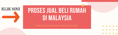 Ingin jual atau beli rumah tapi tidak tahu bagaimana proses jual beli rumah? 6 Panduan Jual Rumah Dengan Khidmat Ejen Hartanah Pemilik Hartanah