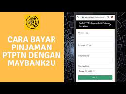 Jadi, bagi pengguna maybank2u khususnya. Cara Bayar Pinjaman Ptptn Dengan Maybank2u Youtube