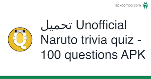 We've got 11 questions—how many will you get right? Unofficial Naruto Trivia Quiz 100 Questions Apk 2 ÙØ¹Ø¨Ø© Android ØªØ­ÙÙÙ