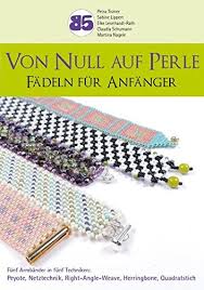 Eine echte erleichterung beim einkaufen. Von Null Auf Perle Fadeln Fur Anfanger Amazon De Tismer Petra Lippert Sabine Leonhardt Rath Elke Schumann Claudia Nagele Martina Bucher