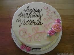 Birthday Cake For Mother In Law With Name Happy Birthday Victoria Victoria Cakes Cake Designs Birthday Cake