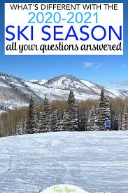 Everything You Need To Know About The 2020 2021 Ski Season Family Ski Trip Ski Trip Trip