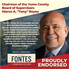 Release: Yuma County Board Supervisor Chairman Tony Reyes Endorses Adrian  Fontes