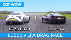 Lexus Lfa Vs Lexus Lc500 Drag Race Rolling Race Brake Test Youtube