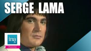 10 Tubes De Serge Lama Que Tout Le Monde Chante Archive Ina Chanson Belle Chanson Chansons Francaises Annees 70
