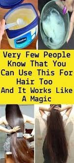 How To Use Vaseline For Extremely Fast Hair Growth Extremely Fast Hair Growth Vaseline For Hair Hair Growth Faster