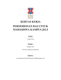 Explore universiti malaysia kelantan courses such as foundation, undergraduate and postgraduate degree programmes. Kertas Kerja Permohonan Bas Jkk