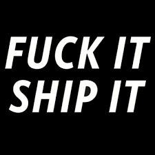 Image result for "ship it"