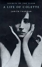 Secrets of the Flesh : A Life of Colette used book by Judith Thurman:  9780747543091