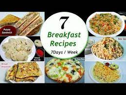 7 Breakfast Recipes 7 Days Week Breakfast Recipes Simple Easy Recipes Youtube Breakfast Recipes Easy Recipes Healthy Breakfast Recipes