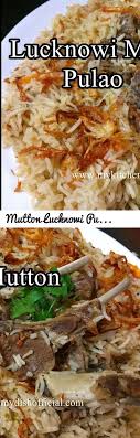 Mutton Lucknowi Pulao Recipe Exclusive Pulao Recipe English Subtitles My Kitchen My Dish Tags Mutton Mutton Recipes Pulao Recipe Indian Food Recipes