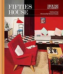 House Garden 1950s House Decades Of Design By Catriona Gray Modern Style Furniture Home Decor House
