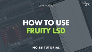 How To Use Fruity Lsd And Find Some Sounds Youtube