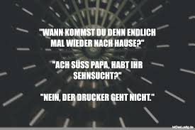 Tom sagte, dass er dich nicht verletzen will, aber wenn du wieder hierher kommst, wird er dich verprügeln. Wann Kommst Du Denn Endlich Mal Wieder Nach Ha Istdaslustig De