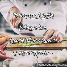 Cooking games are not just for girls, they are for boys as well. Cooking Quotes Inspirational Messages For Chefs And Culinary Enthusiasts Wishesmessages Com