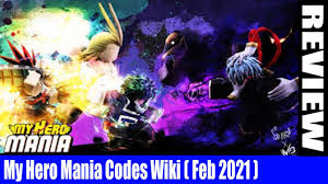 The developers provide the working. My Hero Mania Codes Wiki Feb 2021 Get Full Details Watch The Video Dodbuzz Nghenhachay Net