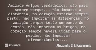 Alessandra S L Nascimento Frases De Brigas Amigos Verdadeiros Palavras Positivas